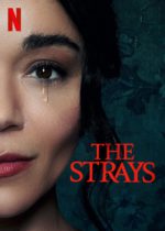 Wednesday, February 22, 2023: The Strays Premieres Today on Netflix