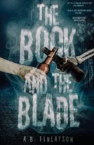 The Book and the Blade (Arthur Crazy 1) by A. B. Finlayson Available February 28