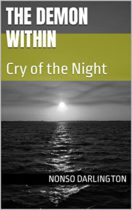 The Demon Within : Cry of the Night by Nonso Darlington Available February 28