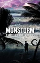 Monstorm : A Charity Anthology of Horror by Various Available February 28