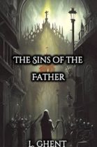 The Sins of the Father by Lyndon Ghent Available February 28