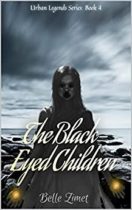 The Black-Eyed Children (Urban Legends Series Book 4) by Belle Zimet Available March 1