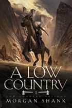 A Low Country (Low Country Trilogy Book 1) by Morgan Shank Available March 1