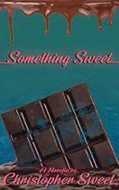 Something Sweet by Christopher Sweet Available March 1