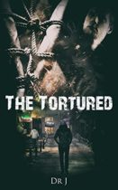 The Tortured (The Tortured Series Book 1) by Dr J Available March 5