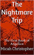 The Nightmare Trip (The Angelica Series 1) by Available March 6