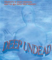 Deep Undead (2005) Available March 28