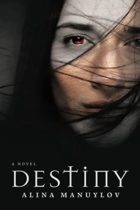 Destiny by Alina Manuylov Available March 14