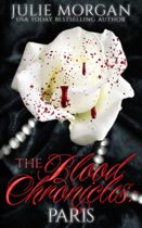 Paris (Blood Chronicles) by Julie Morgan Available March 14