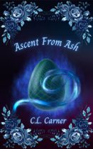 Ascent From Ash (Silver Talons Guild Book 2) by C.L. Carner Available March 15