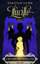 Lucille by Dakotah Gumm Available March 15