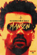 Thursday, March 16, 2023: The Resurrection of Charles Manson Premieres Today on VOD