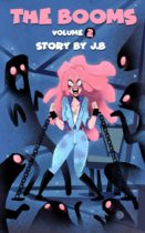 The Booms : Volume 2 by J.B. Available March 17