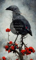 Chthonic Matter Quarterly : Spring 2023 by Various Available March 20