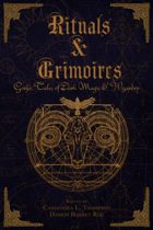 Rituals & Grimoires : Gothic Tales of Dark Magic and Wizardry by Various Available March 20