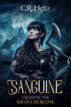 Sanguine : Escaping the Smouldercone (The Longshadow of Jera Book 2) by C.R. Helix Available April 1