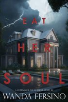 Eat Her Soul by Wanda Fersino Available April 2