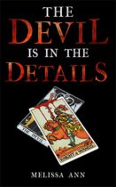 The Devil is in the Details (The Devil Series: Book One) by Melissa Ann Available April 3