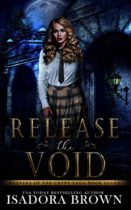 Release the Void (Keepers of the Crypt Saga Book 7) by Isadora Brown Available April 3