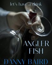 Angler Fish by Danny Baird Available April 4