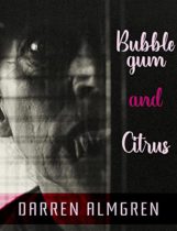Bubblegum and Citrus by Darren Almgren Available April 4
