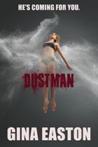 Dustman by Gina Easton Available April 4