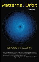 Patterns of Orbit by Chloe N Clark Available April 4