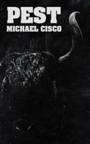 Pest by Michael Cisco Available April 4