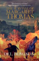 The Survival of Margaret Thomas by Del Howison Available April 4