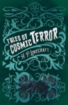 Tales of Cosmic Terror (Arcturus Classic Mysteries and Marvels, 4) by H. P. Lovecraft Available April 4