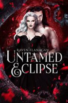 Untamed Eclipse (A Song of Sun and Shadow Book 2) by Raven Flanagan Available April 4