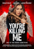 Friday, April 7, 2023: You’re Killing Me Premieres Today on VOD