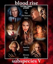 Monday, May 15, 2023: Subspecies V: Blood Rise Premieres Today in Theaters
