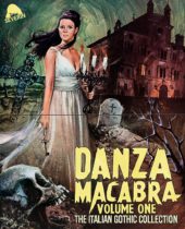 Danza Macabra Volume 1: The Italian Gothic Collection (4-Disc Collector’s Edition) Available May 30