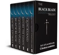 The Black Blade Trilogy : A Trans Pyromancer’s Awakening by Alexander Charalambides Available April 16