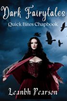 Dark Fairytales : Quick Bites Chapbooks by Leanbh Pearson Available April 16