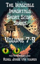 The Irascible Immortals Short Story Series Volume 7-9 by Ronel Janse van Vuuren Available April 17