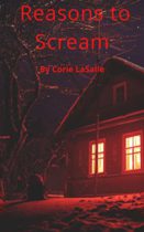 Reasons to Scream by Corie LaSalle Available April 17