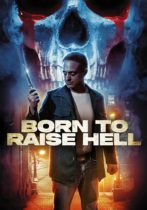 Born To Raise Hell (2021) Available September 26