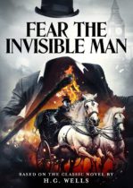 Fear the Invisible Man (2023) Available June 13