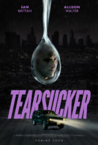 Friday, July 7, 2023: Tearsucker Premieres Today on VOD