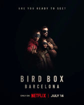 Friday, July 14, 2023: Bird Box Barcelona Premieres Today on Netflix