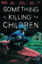 Something is Killing the Children #31 by James Tynion Available July 19