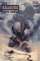The Seasons Have Teeth #4 Available July 26