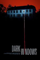 Friday, August 18, 2023: Dark Windows Premieres Today on VOD