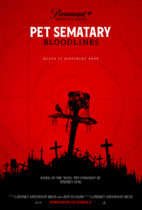 Friday, October 6, 2023: Pet Sematary: Bloodlines Premieres Today on Paramount+