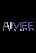 AIMEE: The Visitor Trailer