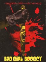 Bad Girl Boogey (2022) Available July 18