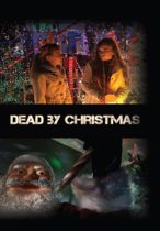Dead by Christmas (2018) Available August 1
