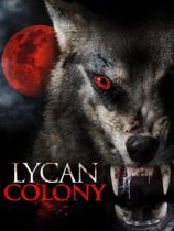 Lycan Colony  – Blu Ray Collector’s Edition Trailer